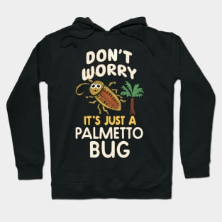 Funny Cockroach Palmetto Bug, Southern Sayings Hoodie